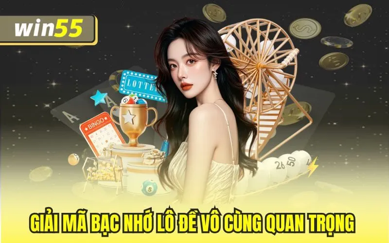 Giải mã bạc nhớ lô đề vô cùng quan trọng