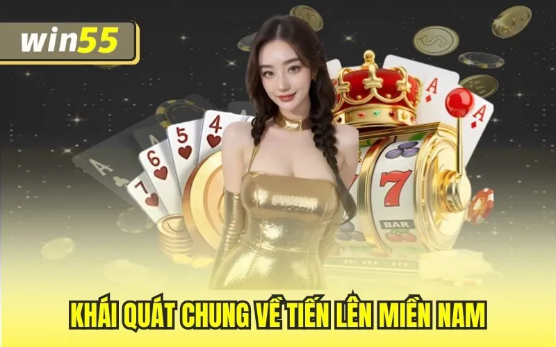Khái quát chung về Tiến Lên Miền Nam